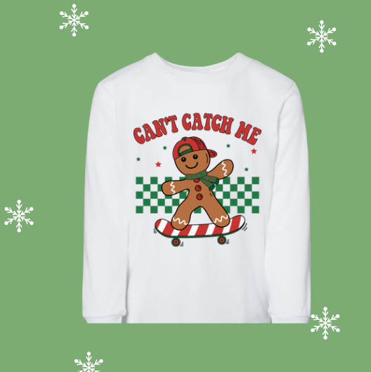 Cant Catch me Long Sleeve