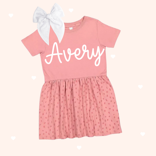 Name Dress (Toddler + Infant. Please add name in notes!)